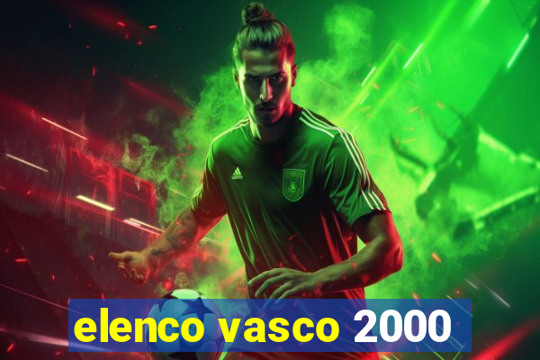 elenco vasco 2000